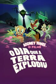 Looney Tunes – O Filme: O Dia Que a Terra Explodiu