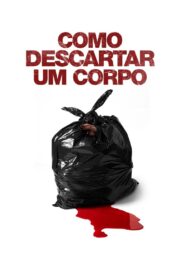 Como Descartar um Corpo