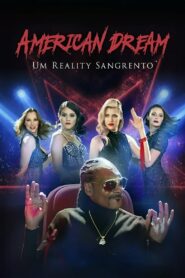 American Dream – Um Reality Sangrento