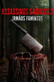 Assassinos Sádicos 2: Irmãos Famintos
