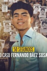 50 Segundos: O Caso Fernando Báez Sosa