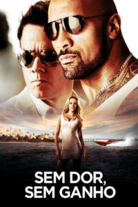 Sem Dor, Sem Ganho
