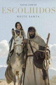 Natal com Os Escolhidos: Noite Santa