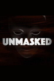 Unmasked