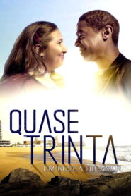 Quase Trinta – Em Busca do Amor