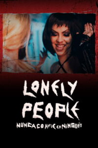 Lonely People: Nunca Confie em Ninguém