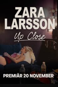 Zara Larsson – Up Close