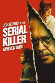 Conselhos De Um Serial Killer Aposentado