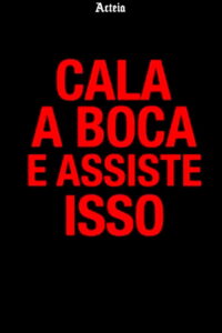 Cala a Boca e Assiste Isso