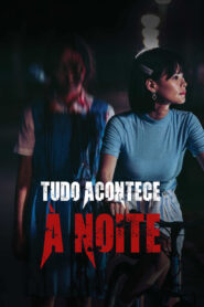Tudo Acontece à Noite
