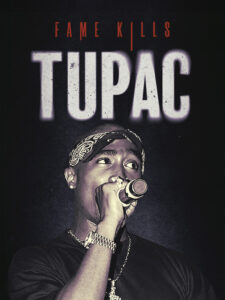 Fame Kills – Tupac