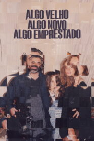 Algo Velho, Algo Novo, Algo Emprestado